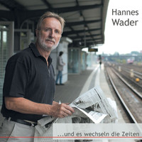 Hannes Wader - …und es wechseln die Zeiten