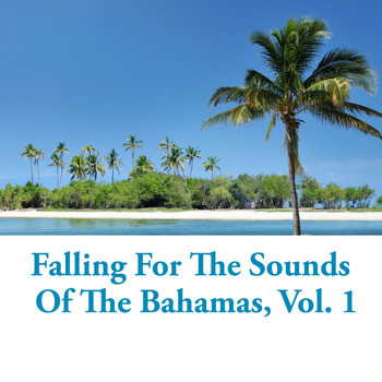 Various Artists - Falling For The Sounds Of The Bahamas, Vol. 1