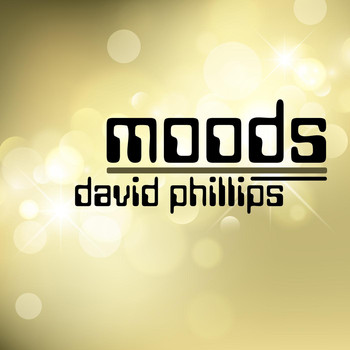 david phillips - Moods