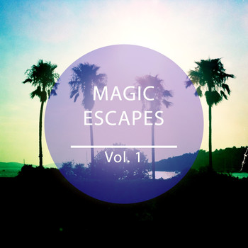 Various Artists - Magic Escapes (25 Finest Lounge Tunes for Magic Places)