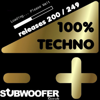 Various Artists - 100% Techno Subwoofer Records, Vol. 5 (Releases 200 / 249 [Explicit])