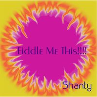 Shanty - Fiddle Me This!!
