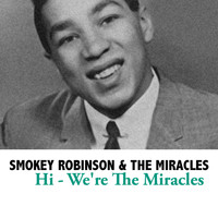 Smokey Robinson & The Miracles - Hi - We're The Miracles