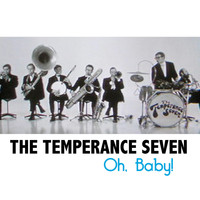 The Temperance Seven - Oh, Baby!