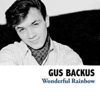 Gus Backus - Wonderful Rainbow