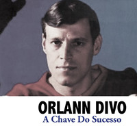 Orlann Divo - A Chave Do Sucesso