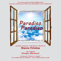 Marco Frisina - Paradiso, Paradiso (Live) (La vita in musica di San Filippo Neri)