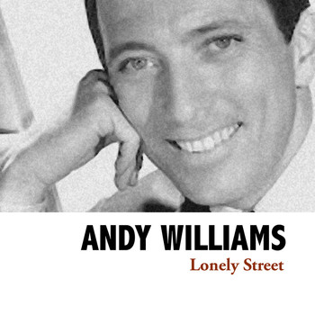 Andy Williams - Lonely Street