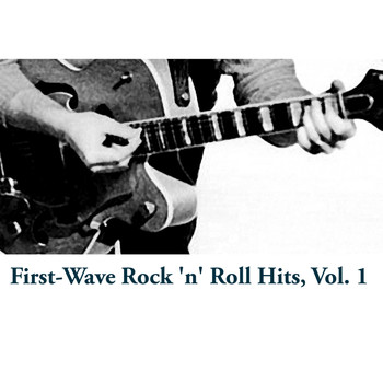 Various Artists - First-Wave Rock 'n' Roll Hits, Vol. 1
