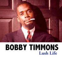 Bobby Timmons - Lush Life
