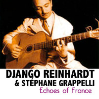 Django Reinhardt and Stephane Grappelli - Echoes of France