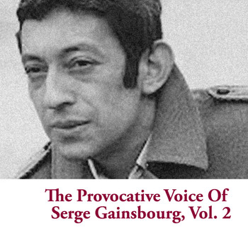 Serge Gainsbourg - The Provocative Voice Of Serge Gainsbourg, Vol. 2