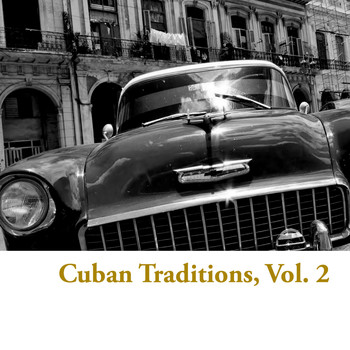 Various Artists - Cuban Traditions, Vol. 2