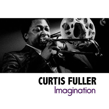 Curtis Fuller - Imagination