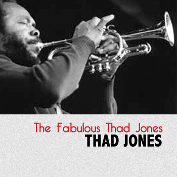 Thad Jones - The Fabulous Thad Jones