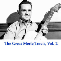 Merle Travis - The Great Merle Travis, Vol. 2