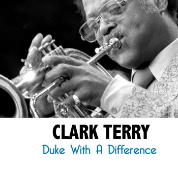 Clark Terry - Duke With A Difference