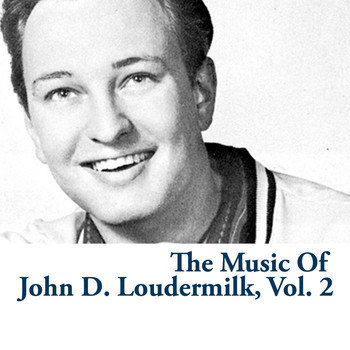 John D. Loudermilk - The Music Of John D. Loudermilk, Vol. 2