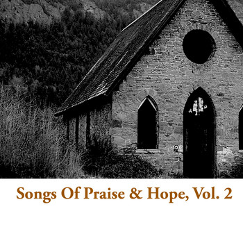 Various Artists - Songs Of Praise & Hope, Vol. 2