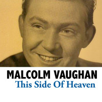 Malcolm Vaughan - This Side Of Heaven
