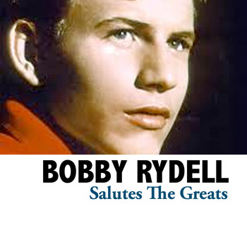 Bobby Rydell - Salutes The Greats