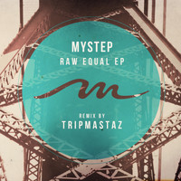 Mystep - Raw Equal EP