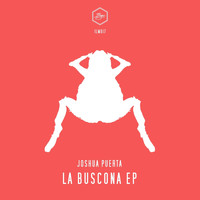 Joshua Puerta - La Buscona Ep