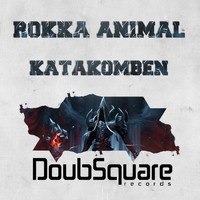 Rokka Animal - Katakomben