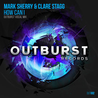Mark Sherry & Clare Stagg - How Can I