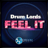 Drum Lords - Feel It
