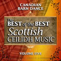 John Carmichael & His Band - Canadian Barn Dance: The Best of the Best Scottish Ceilidh Music, Vol. 5