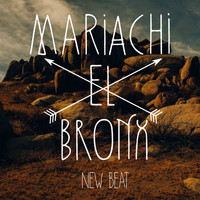 Mariachi El Bronx - New Beat