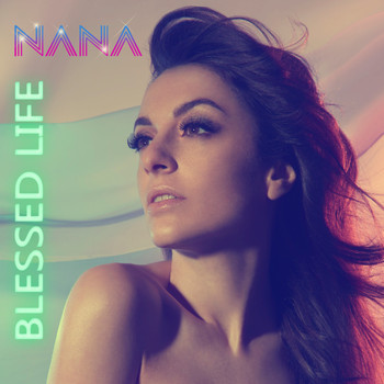 Nana - Blessed Life - Single