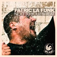 Patric La Funk - Next To You (Sweat)