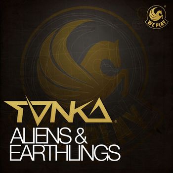 TONKA - Aliens & Earthlings