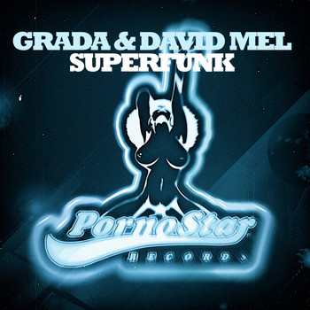 David Mel, Grada - Superfunk