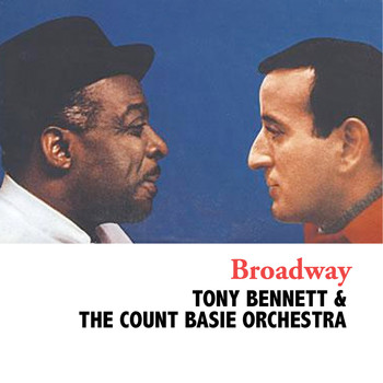 Tony Bennett And The Count Basie Orchestra - Broadway