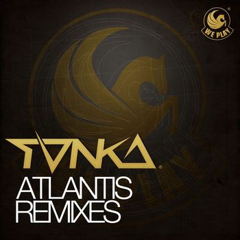 TONKA - Atlantis (Remixes)