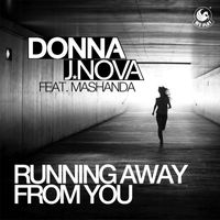 Donna J. Nova - Running Away from You (feat. Mashanda)