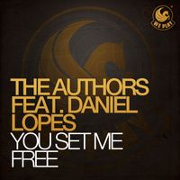 The Authors - You Set Me Free (feat. Daniel Lopes)
