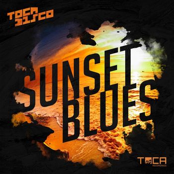Tocadisco - Sunset Blues