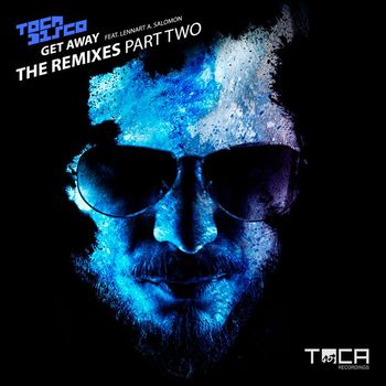 Tocadisco - Get Away (feat. Lennart A. Salomon) (The Remixes Part Two)