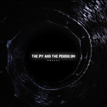 Unreal - The Pit and the Pendulum - Single