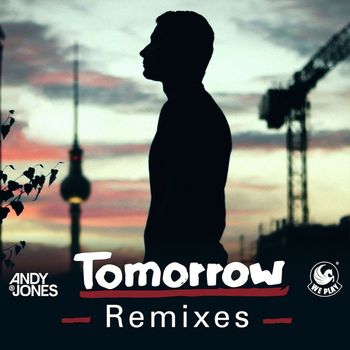 Andy B. Jones - Tomorrow (Remixes)