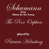 Pat Holmberg - The Poor Orphan (From Album for the Young) - Single