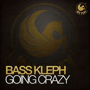 Bass Kleph - Going Crazy
