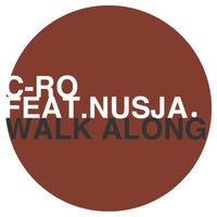 C-Ro - Walk Along (feat. Nusja)