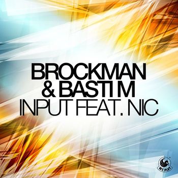 Brockman & Basti M - Input (feat. NIC)
