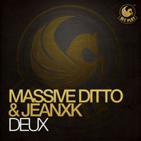 Massive Ditto & Jeanxk - Deux