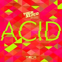 Tocadisco - Acid (feat. Nathizinha)